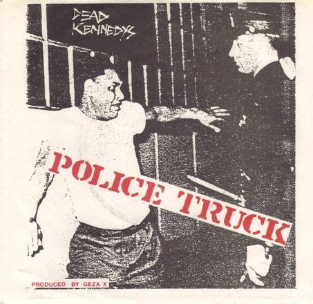 dead kennedys - police truck